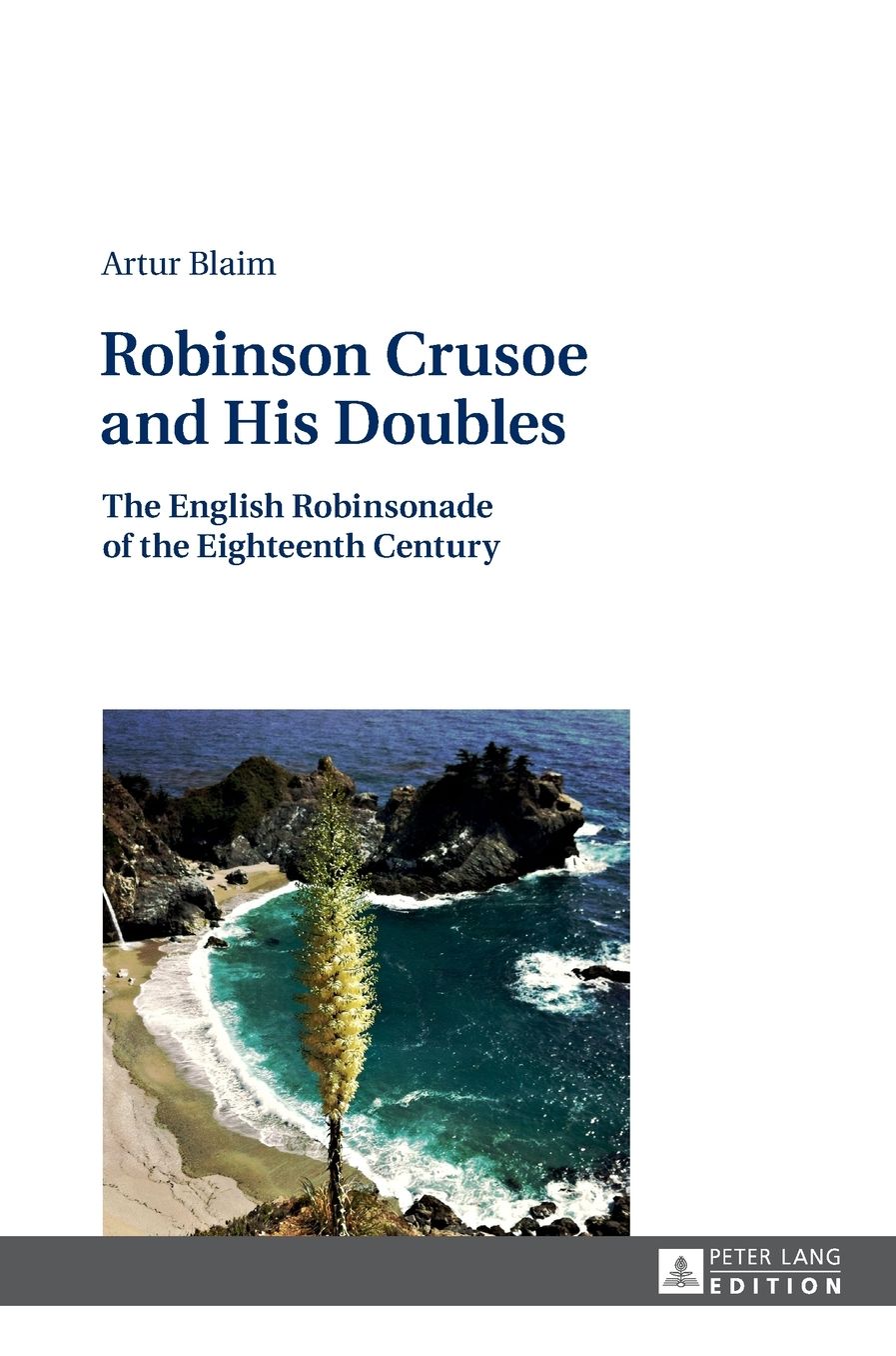 Robinson Crusoe and His Doubles: The English Robinsonade of the Eighteenth Century