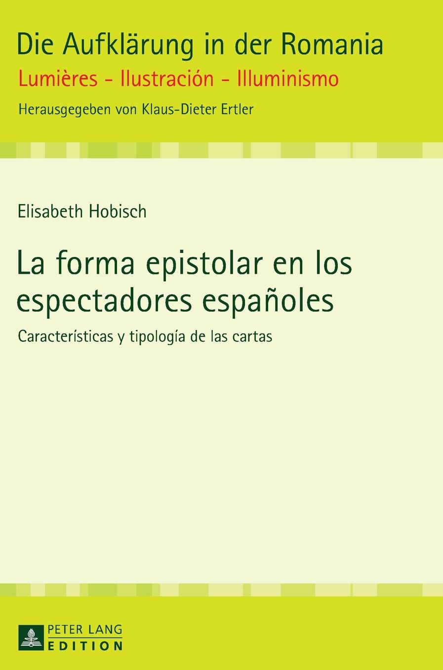 La forma epistolar en los espectadores espanoles: Caracteristicas y tipologia de las cartas