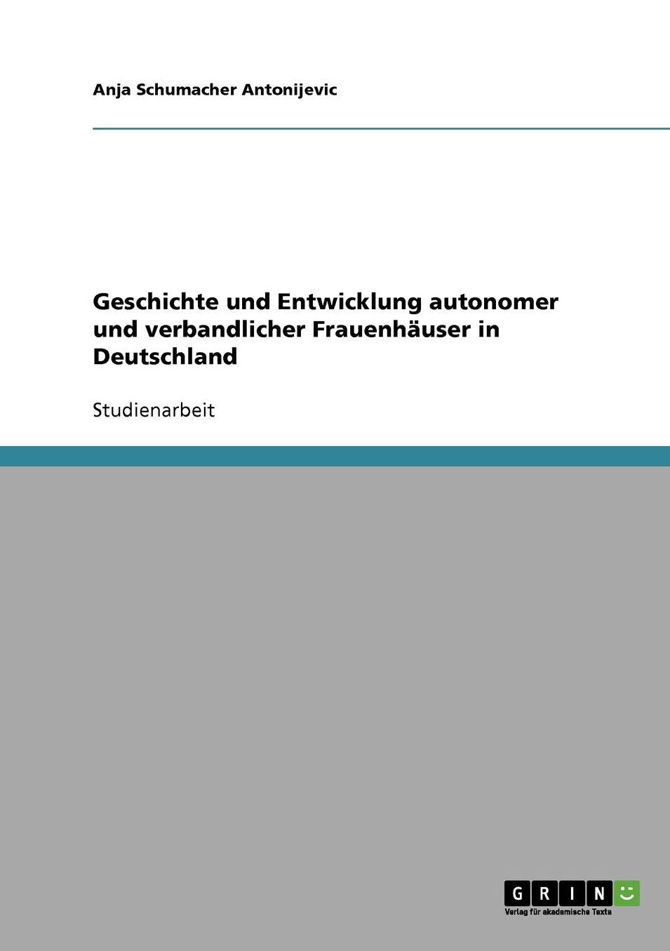 Geschichte Und Entwicklung Autonomer Und Verbandlicher Frauenh User In Deutschland