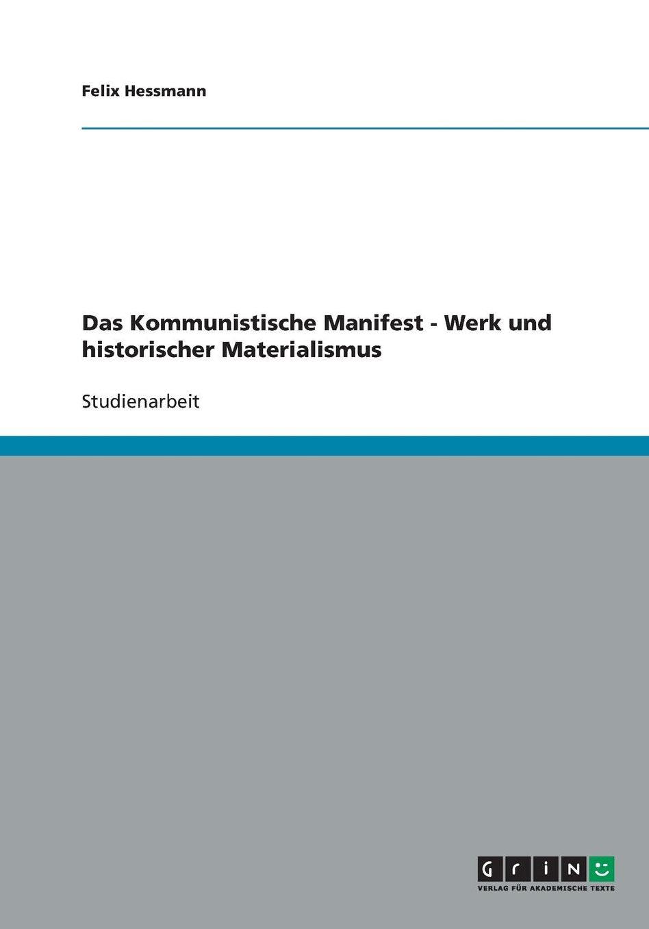 Das Kommunistische Manifest - Werk und historischer Materialismus