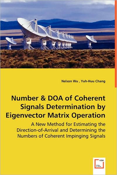 Number & DOA of Coherent Signals Determination by Eigenvector Matrix Operation - A New Method for Estimating the Direction-Of-Arrival and Determining