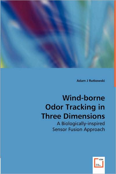 Wind-Borne Odor Tracking in Three Dimensions - A Biologically-Inspired Sensor Fusion Approach