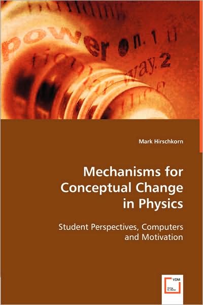 Mechanisms for Conceptual Change in Physics