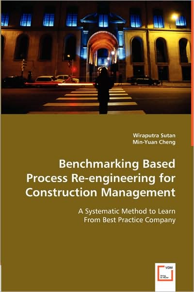 Benchmarking Based Process Re-Engineering for Construction Management