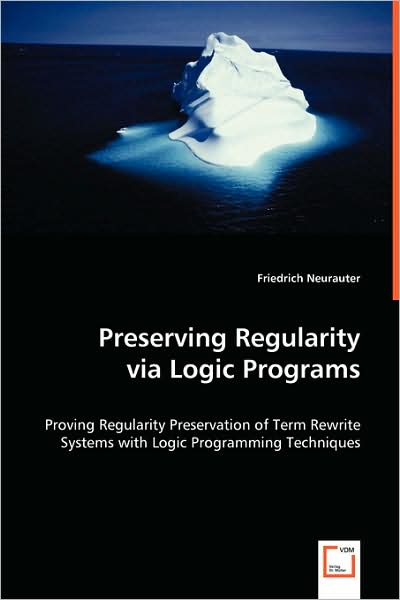 Preserving Regularity Via Logic Programs