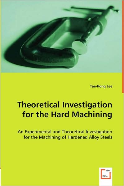 Theoretical Investigation for the Hard Machining