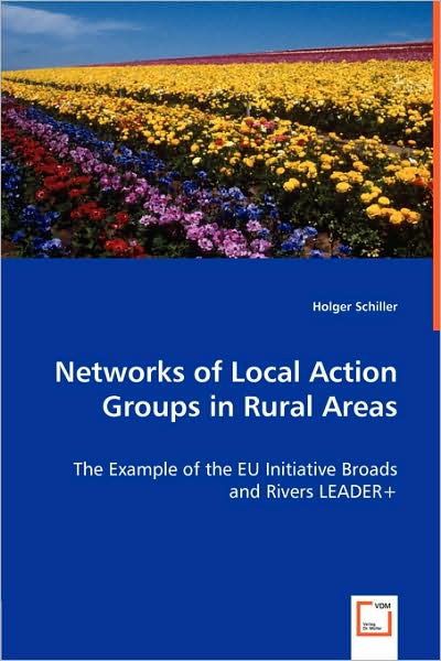 Networks of Local Action Groups in Rural Areas - The Example of the Eu Initiative Broads and Rivers Leader+