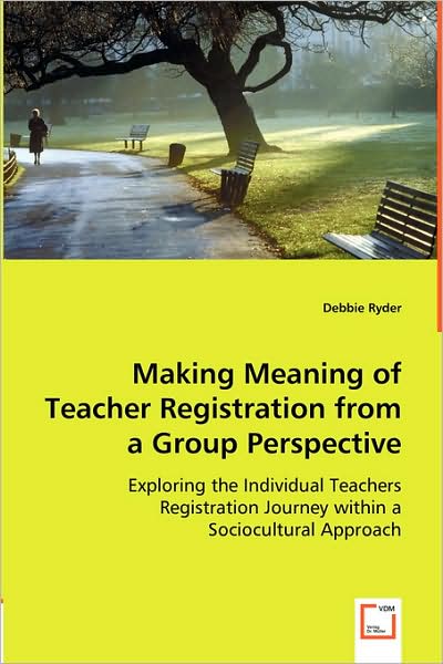 Making Meaning of Teacher Registration from a Group Perspective