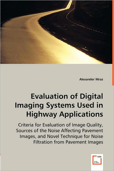 Evaluation of Digital Imaging Systems Used in Highway Applications