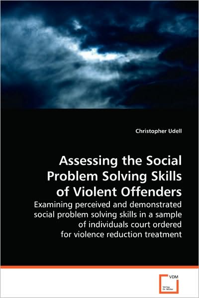 Assessing the Social Problem Solving Skills of Violent Offenders
