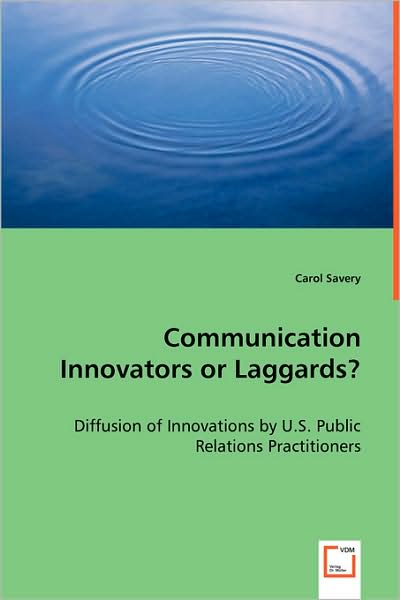 Communication Innovators or Laggards? - Diffusion of Innovations by U.S. Public Relations Practitioners