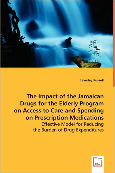 The Impact of the Jamaican Drugs for the Elderly Program on Access to Care and Spending on Prescription Medications