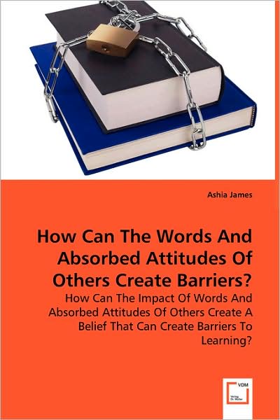 How Can the Words and Absorbed Attitudes of Others Create Barriers?