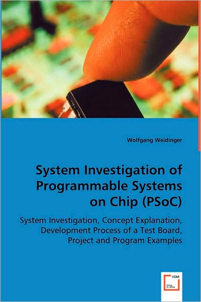 System Investigation of Programmable Systems on Chip (Psoc)