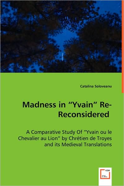 Madness in Yvain Re-Reconsidered