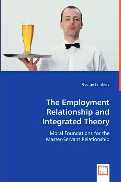 The Employment Relationship and Integrated Theory