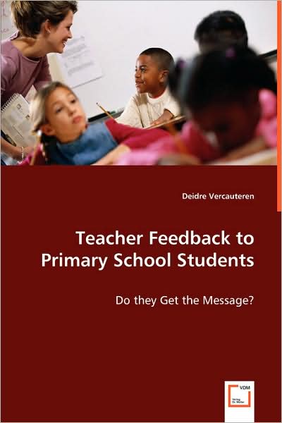 Teacher Feedback to Primary School Students