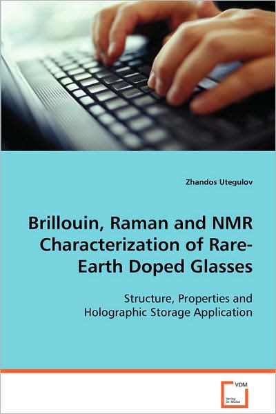 Brillouin, Raman and NMR Characterization of Rare-Earth Doped Glasses