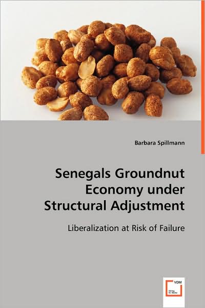 Senegals Groundnut Economy Under Structural Adjustment