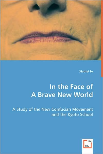 In the Face of a Brave New World