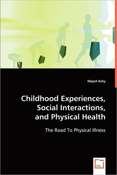Childhood Experiences, Social Interactions, and Physical Health