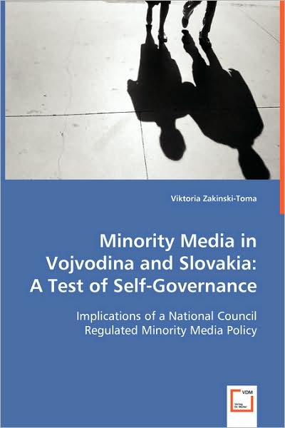 Minority Media in Vojvodina and Slovakia: A Test of Self-Governance