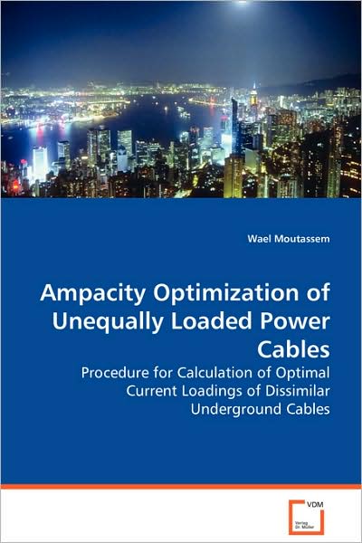 Ampacity Optimization of Unequally Loaded Power Cables - Procedure for Calculation of Optimal Current Loadings of Dissimilar Underground Cables