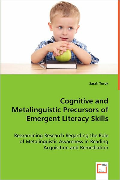 Cognitive and Metalinguistic Precursors of Emergent Literacy Skills