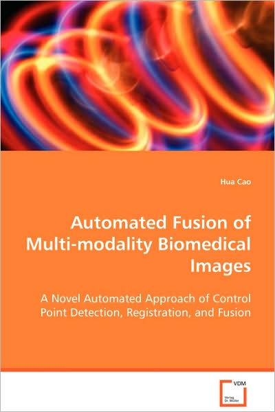 Automated Fusion of Multi-Modality Biomedical Images