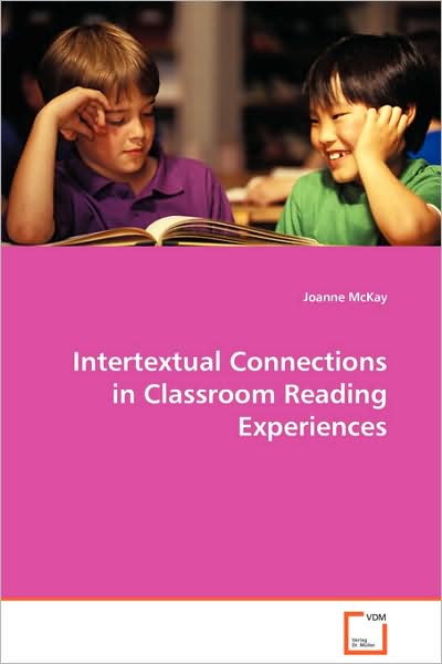 Intertextual Connections in Classroom Reading Experiences