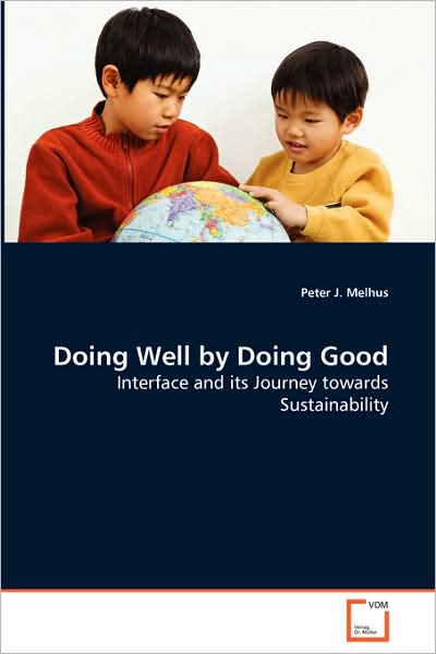 Doing Well by Doing Good - Interface and Its Journey Towards Sustainability