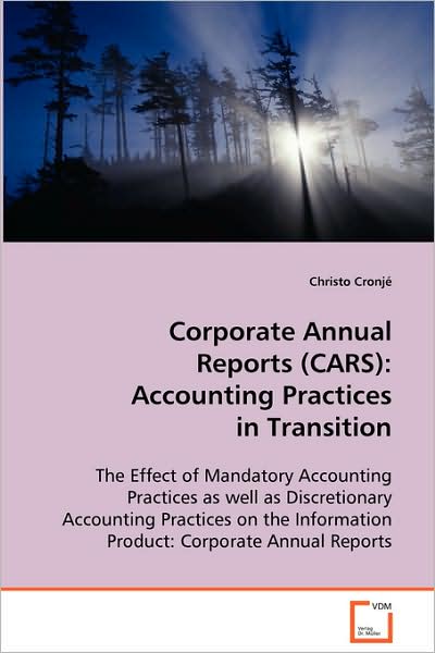 Corporate Annual Reports (Cars): Accounting Practices in Transition
