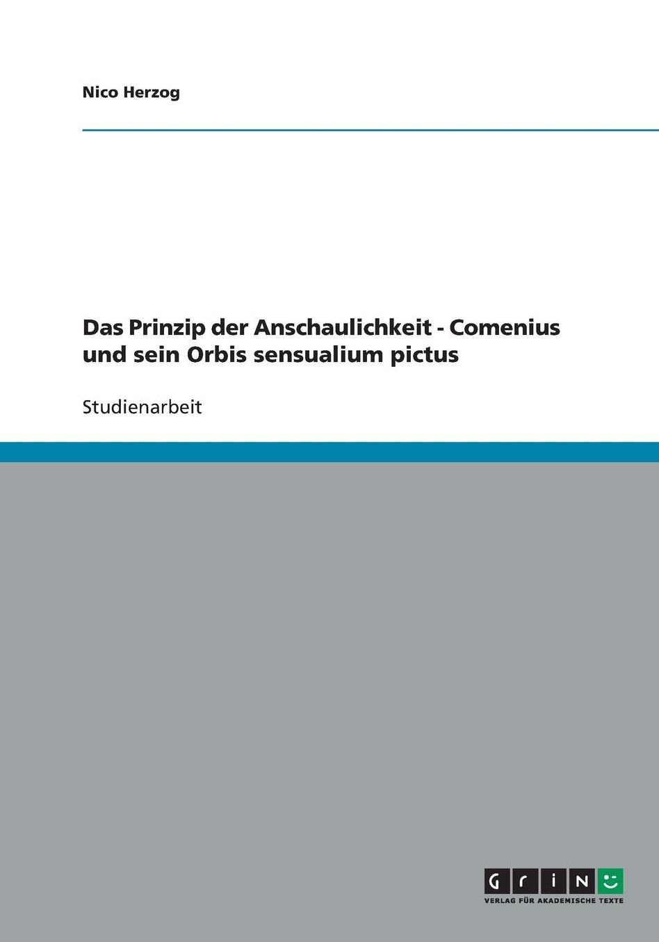 Das Prinzip der Anschaulichkeit - Comenius und sein Orbis sensualium pictus