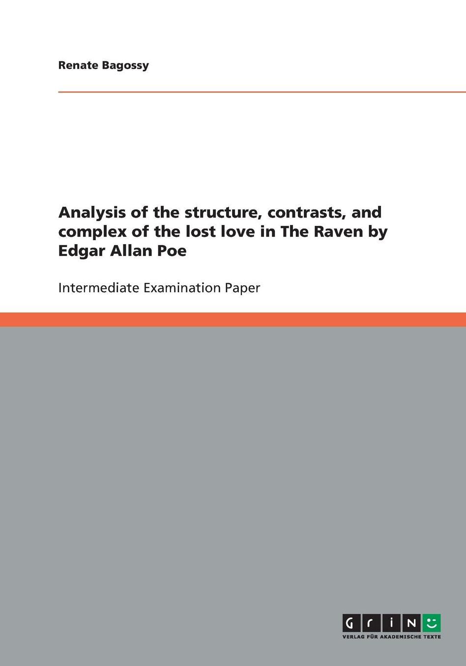 Analysis of the structure, contrasts, and complex of the lost love in The Raven by Edgar Allan Poe