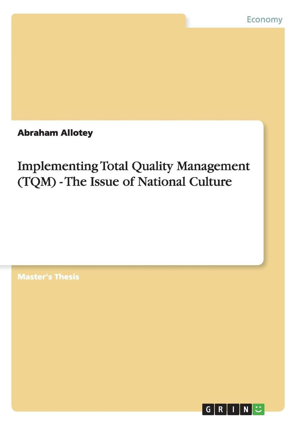 Implementing Total Quality Management (TQM) - The Issue of National Culture