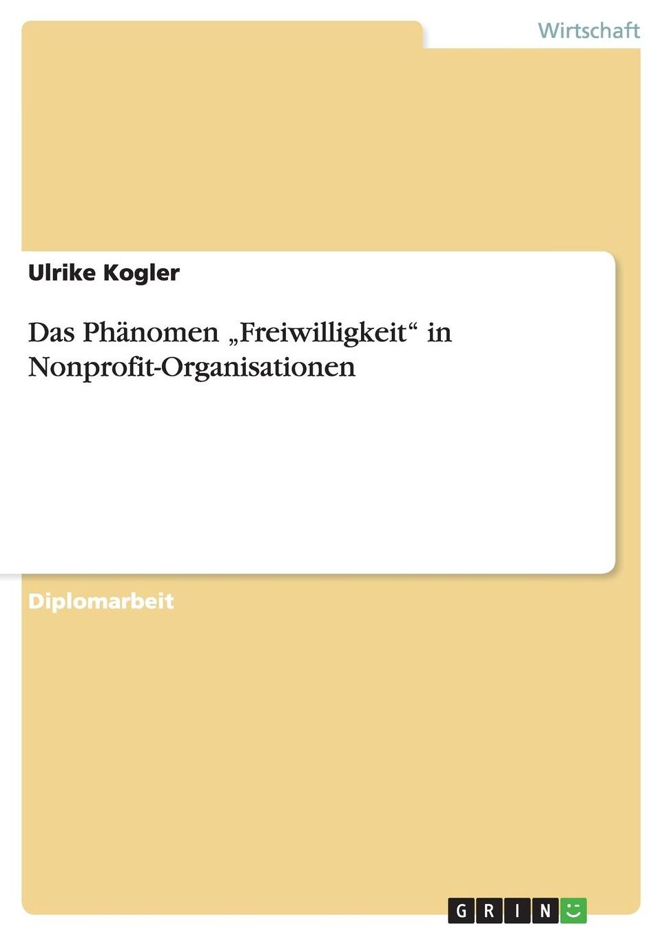 Das Phï¿½nomen "Freiwilligkeit in Nonprofit-Organisationen