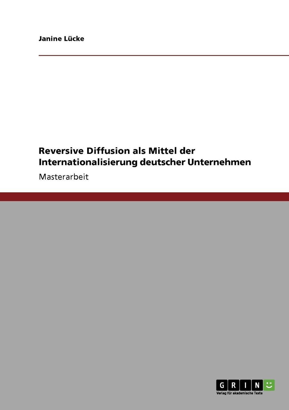 Reversive Diffusion Als Mittel Der Internationalisierung Deutscher Unternehmen