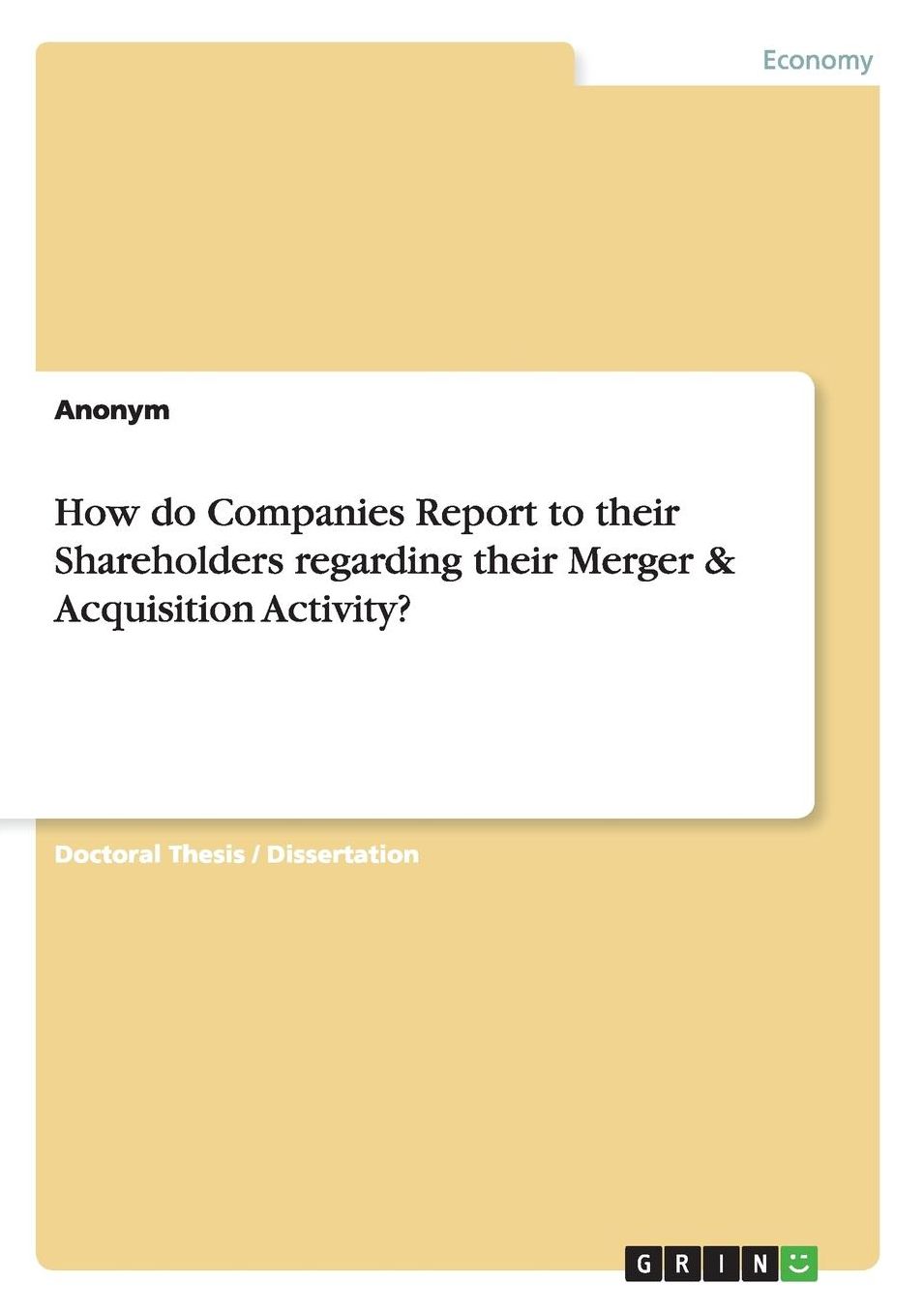 How Do Companies Report To Their Shareholders Regarding Their Merger & Acquisition Activity?