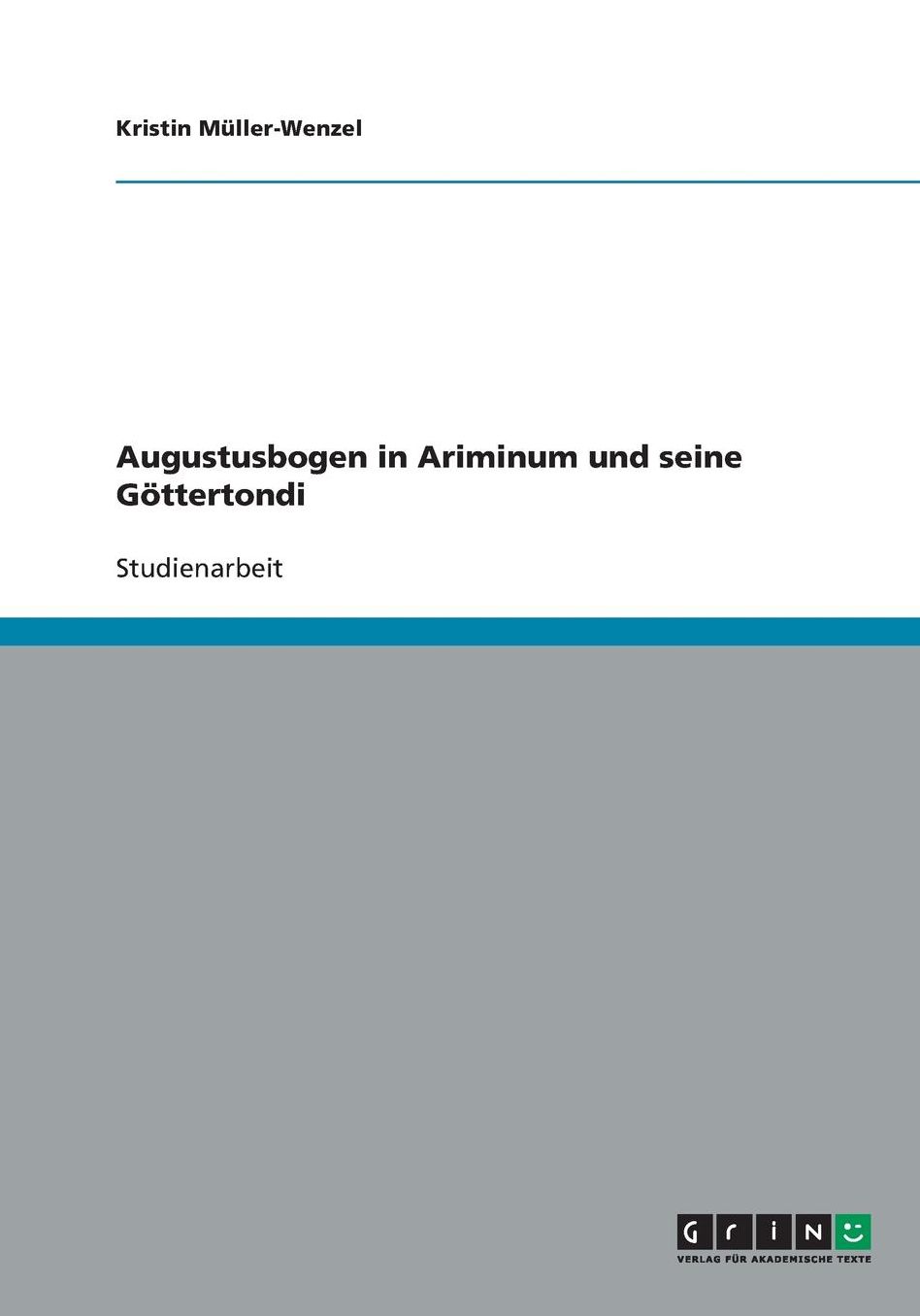Augustusbogen in Ariminum und seine Gï¿½ttertondi