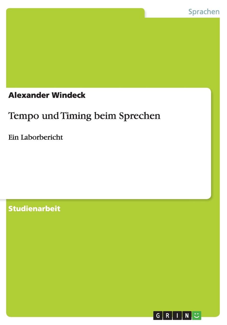 Tempo und Timing beim Sprechen: Ein Laborbericht