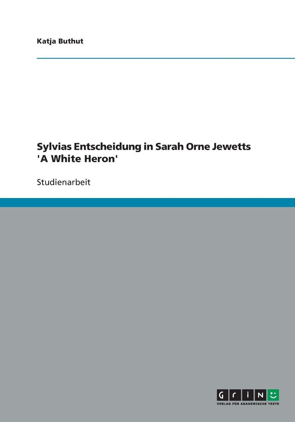 Sylvias Entscheidung in Sarah Orne Jewetts 'A White Heron'