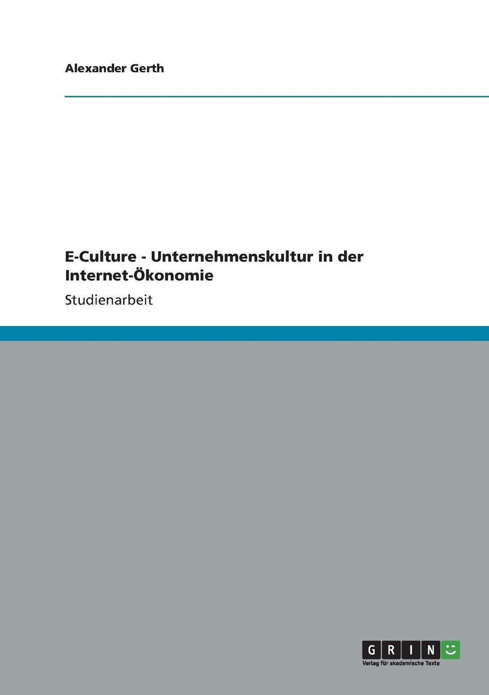 E-Culture - Unternehmenskultur in der Internet-ï¿½konomie