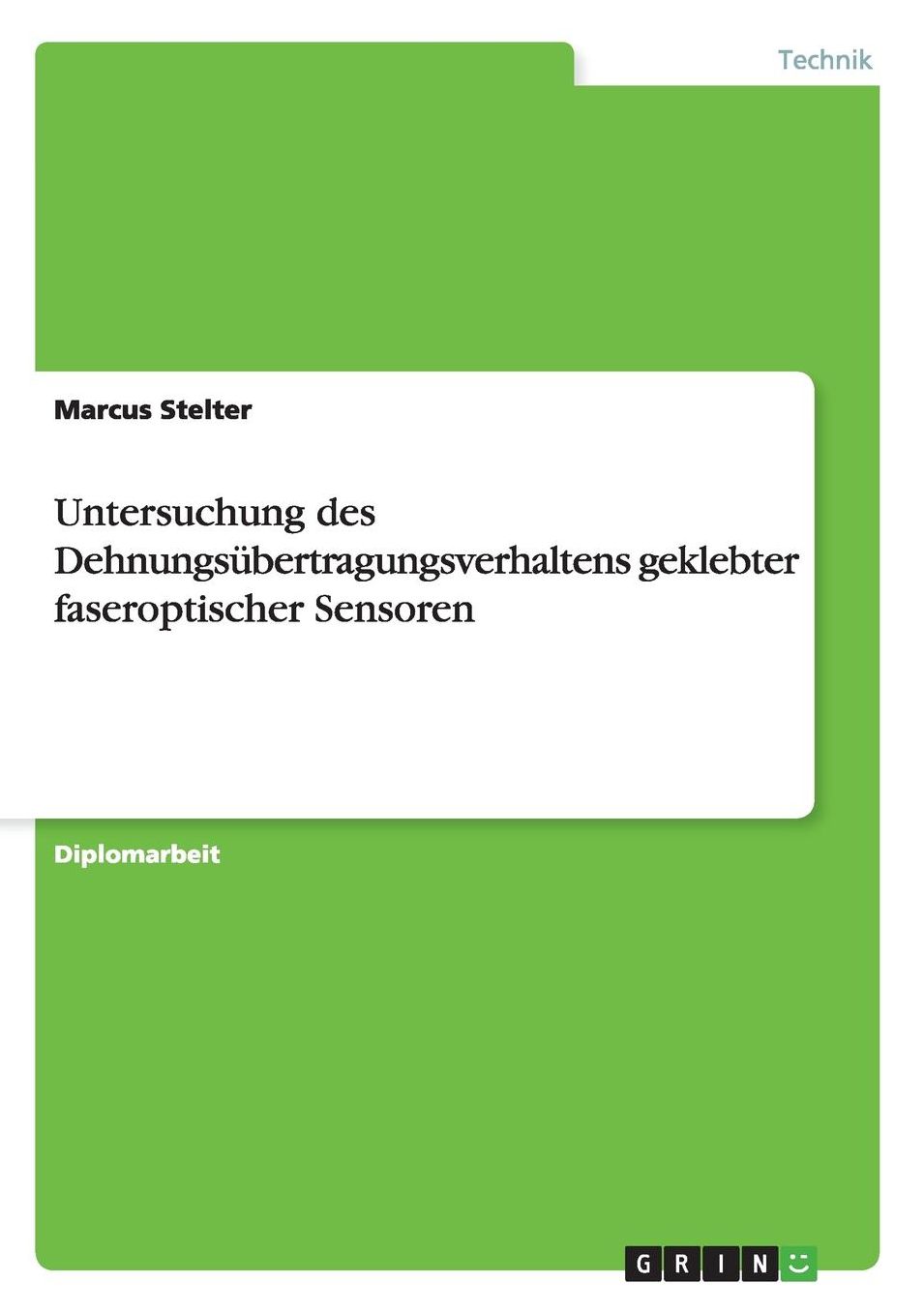 Untersuchung des Dehnungsï¿½bertragungsverhaltens geklebter faseroptischer Sensoren