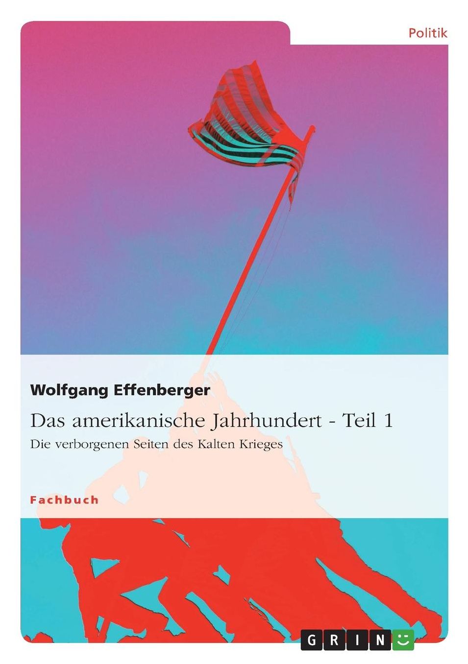 Das amerikanische Jahrhundert - Teil 1: Die verborgenen Seiten des Kalten Krieges