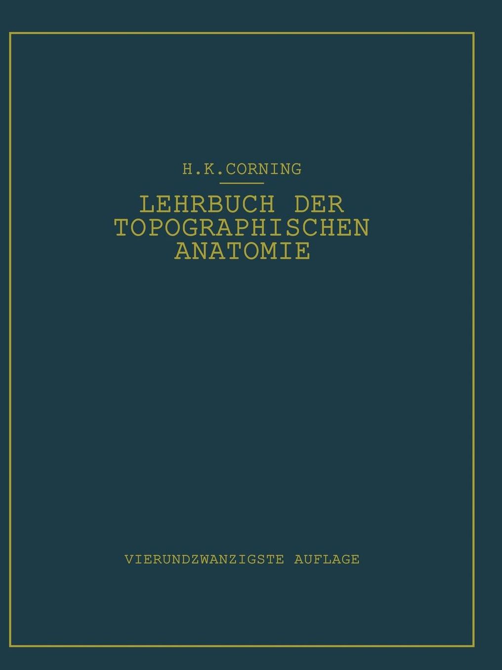 Lehrbuch der topographischen Anatomie: Fur Studierende und Arzte