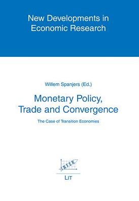 Monetary Policy, Trade and Convergence: The Case of Transition Economies