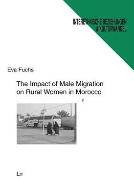 The Impact of Male Migration on Rural Women in Morocco: A Case Study on Gender and Migration