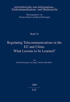 Regulating Telecommunications in the Eu and China: What Lessons to Be Learned?