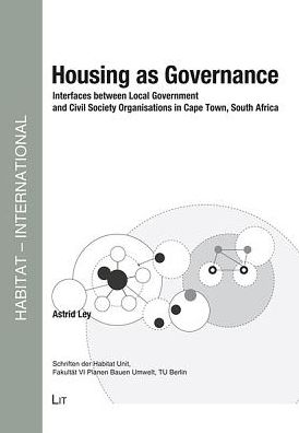 Housing as Governance: Interfaces between Local Government and Civil Society Organisations in Cape Town, South Africa