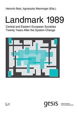 Landmark 1989: Central and Eastern European Societies Twenty Years after the System Change